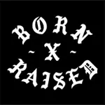 BORN X RAISED(ボーンアンドレイズド)