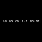 bring on the noise(ブリングオンザノイズ)
