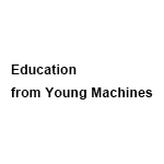 Education from Youngmachines(エデュケーションフロムヤングマシーン)